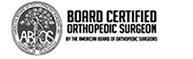 Board Certified Orthopedic Surgeon